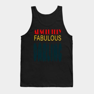 Absolutely fabulous darling Font Tank Top